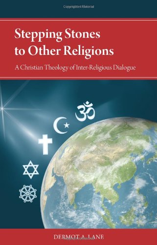 Beispielbild fr Stepping Stones to Other Religions: A Christian Theology of Inter-Religious Dialogue zum Verkauf von Anybook.com