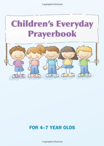 Imagen de archivo de Children's Everyday Prayerbook: A prayer book for 4-7 year olds a la venta por WorldofBooks