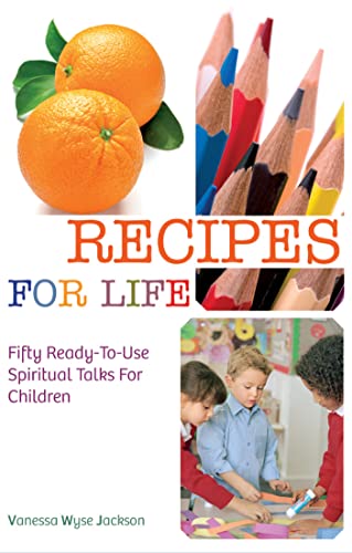 Stock image for Recipes for Life: Fifty Ready-to-Use Spiritual Talks for Children for sale by WorldofBooks