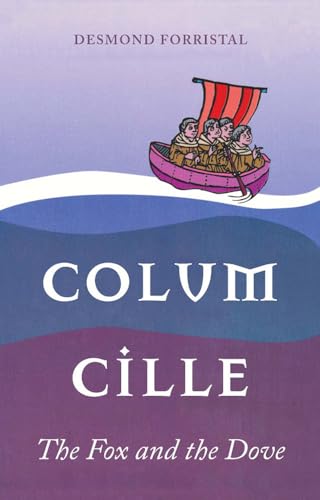 Stock image for Colum Cille : The Fox and the Dove for sale by Better World Books