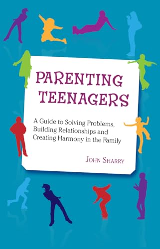 Beispielbild fr Parenting Teenagers : A Guide Solving Problems, Building Relationships and Creating Harmony zum Verkauf von Better World Books