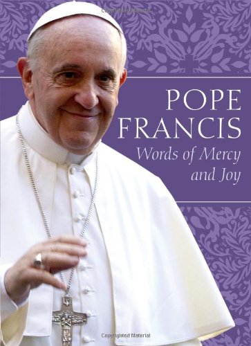 Stock image for Pope Francis: Words of Mercy and Joy for sale by Tall Stories BA