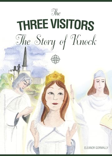 Beispielbild fr The Three Visitors: The Story of Knock zum Verkauf von Wizard Books