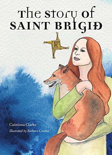 Beispielbild fr The Story Of Saint Brigid zum Verkauf von WorldofBooks