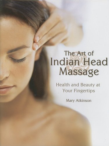 9781847320032: The Art of Indian Head Massage: Health and Beauty at Your Fingertips