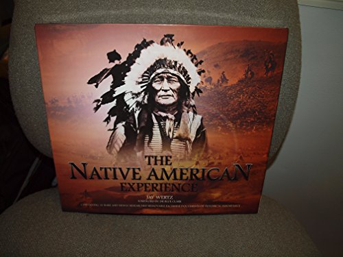 Beispielbild fr The Native American Experience: Containing 30 Rare and Newly Researched Removable Facsimile Documents of Historical Importance zum Verkauf von HPB-Diamond