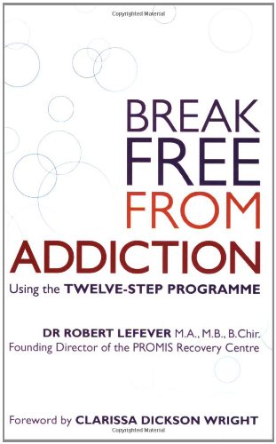 Beispielbild fr Break Free from Addiction zum Verkauf von WorldofBooks