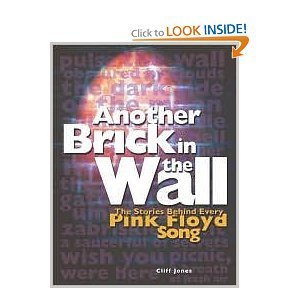 Imagen de archivo de Another Brick in the Wall: The Stories Behind Every Pink Floyd Song a la venta por HPB-Red