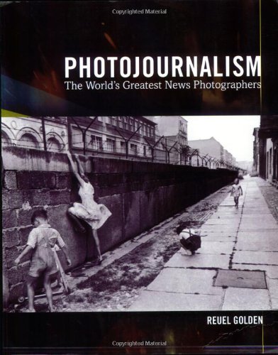 Imagen de archivo de Photojournalism: the world's greatest news photographers a la venta por WorldofBooks
