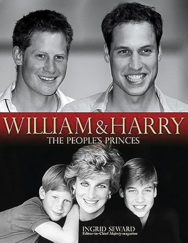 9781847321237: William & Harry: The People's Princes
