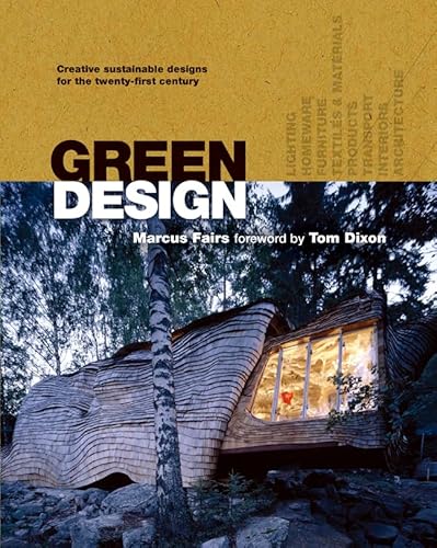 Stock image for Green Design : Creative Sustainable Designs for the Twenty-First Century for sale by Better World Books