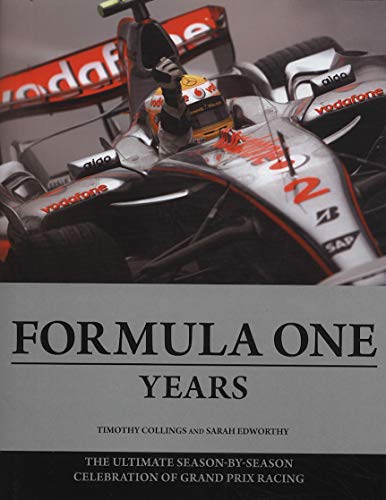 Stock image for Formula One Years: The Ultimate Season-by-Season Celebration of Grand Prix Racing for sale by Books From California