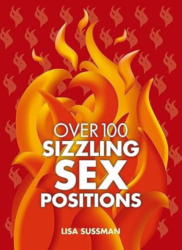 Beispielbild fr Over 100 Sizzling Sex Positions zum Verkauf von WorldofBooks