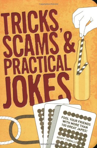 Stock image for Tricks, Scams and Practical Jokes for sale by Better World Books