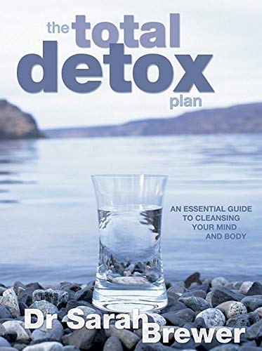 Stock image for The Total Detox Plan: An Essential Guide to Cleansing Your Mind and Body for sale by HPB-Ruby