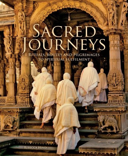 9781847322722: Sacred Journeys: Rituals, Routes and Pilgrimages to Spiritual Fulfilment