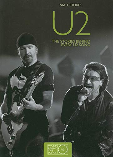 Beispielbild fr U2: The Stories Behind Every U2 Song (Stories Behind the Songs) zum Verkauf von HPB Inc.