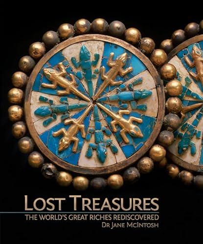 Beispielbild fr Lost Treasures : The World's Great Riches Rediscovered zum Verkauf von Better World Books