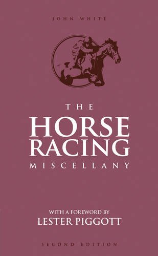 Stock image for The Horse Racing Miscellany for sale by Reuseabook