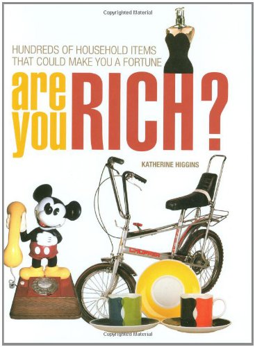 Stock image for Are You Rich?: Hundreds of Household Items That Could Make You a Fortune for sale by Goldstone Books