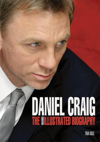 Stock image for Daniel Craig : The Illustrated Biography for sale by Better World Books