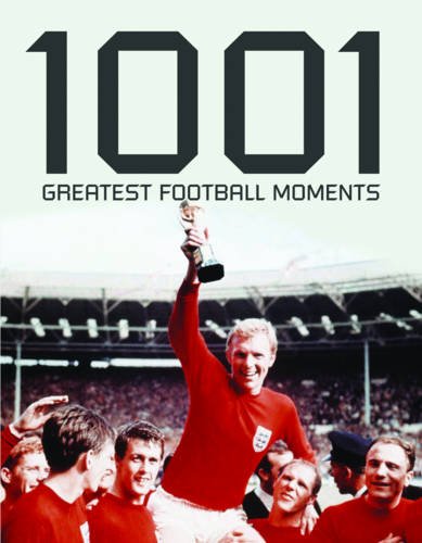 Beispielbild fr 1001 Football Moments zum Verkauf von medimops