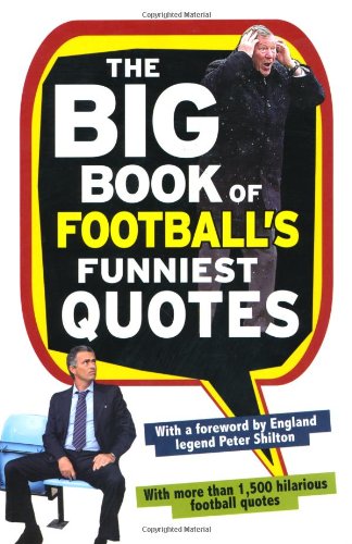 Stock image for The Big Book of Football's Funniest Quotes for sale by AwesomeBooks