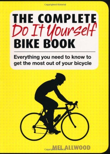 Stock image for The Complete Do it Yourself Bike Book for sale by WorldofBooks