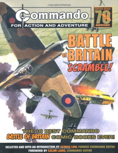 Beispielbild fr Commando: Battle of Britain - Scramble!: The Ten Best Commando Battle of Britain Comic Books Ever! zum Verkauf von RIVERLEE BOOKS