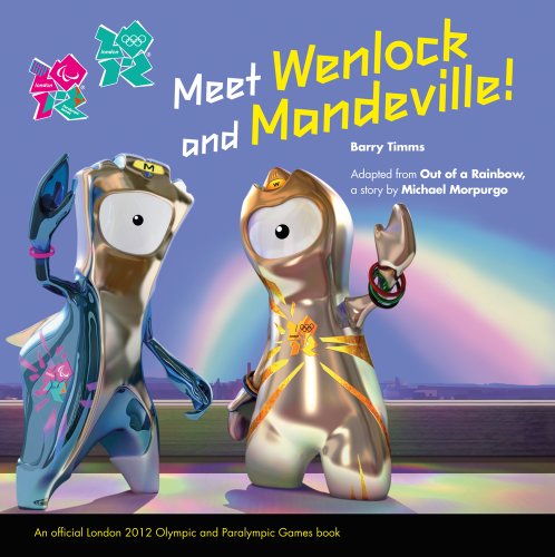Immagine dell'editore per Meet Wenlock and Mandeville (London 2012 Story) venduto da Greener Books