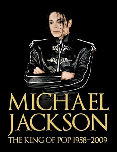 9781847324962: Michael Jackson: The King of Pop 1958-2009