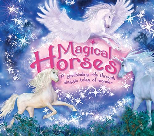 Beispielbild fr Magical Horses: A Spellbinding Ride Through Classic Tales of Wonder zum Verkauf von SecondSale