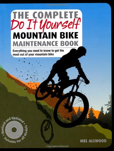 Beispielbild fr The Complete Do it Yourself Mountain Bike Maintenance Book zum Verkauf von AwesomeBooks