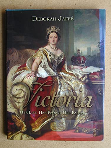Beispielbild fr Victoria: Her Life, Her People, Her Empire zum Verkauf von WorldofBooks