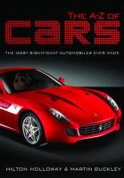 Stock image for The A-Z of Cars: The Greatest Automobiles Ever Made for sale by MusicMagpie