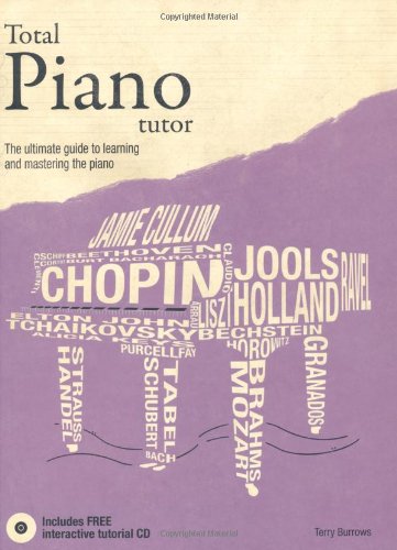 9781847325372: Total piano tutor: the ultimate guide to learning and mastering the piano