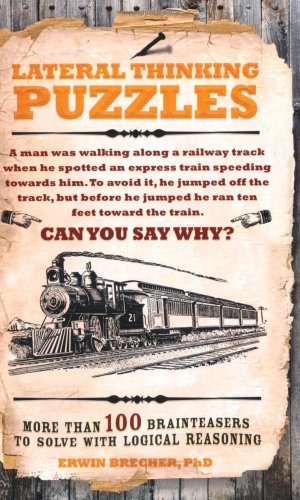 9781847325440: Lateral Thinking Puzzles: More than 100 brainteasers to solve with logical reasoning