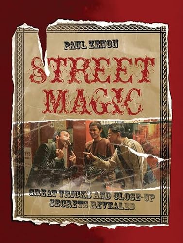 Beispielbild fr Street Magic : Great Tricks and Close-Up Secrets Revealed zum Verkauf von Better World Books