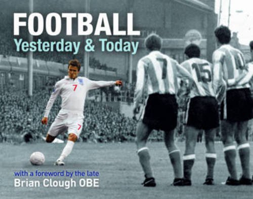 Stock image for Football Yesterday and Today for sale by WorldofBooks