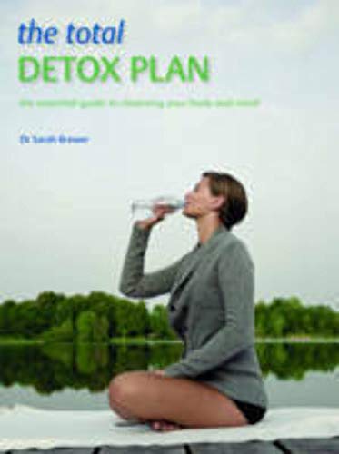 9781847326027: The Total Detox Plan: The Essential Guide to Cleansing Your Body and Mind