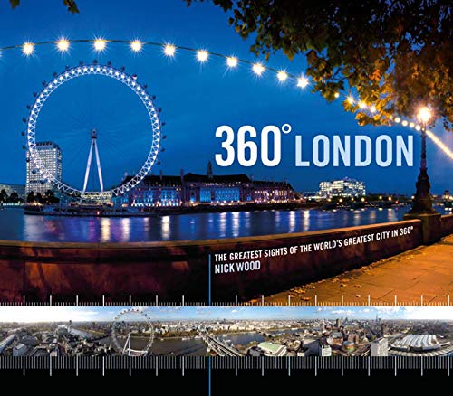 Imagen de archivo de 360 London : The Greatest Sites of the World's Greatest City In 360 a la venta por Better World Books