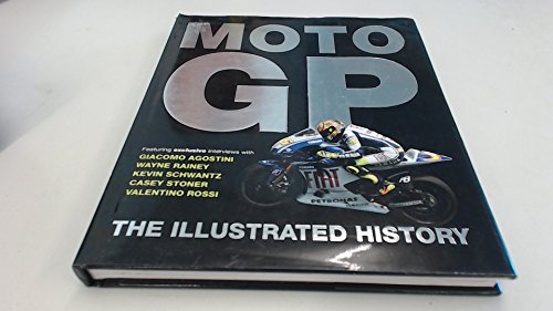 Imagen de archivo de MotoGP: The Illustrated History a la venta por WorldofBooks