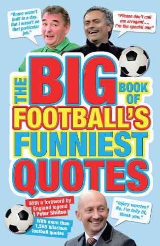 Big Book of Football's Funniest Quotes (9781847326225) by Clarke, Adrian