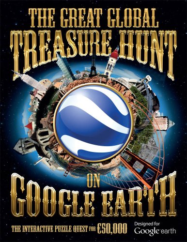 Stock image for The Great Global Treasure Hunt on Google Earth for sale by AwesomeBooks