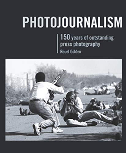 9781847326362: Photojournalism: 150 Years of Outstanding Press Photography