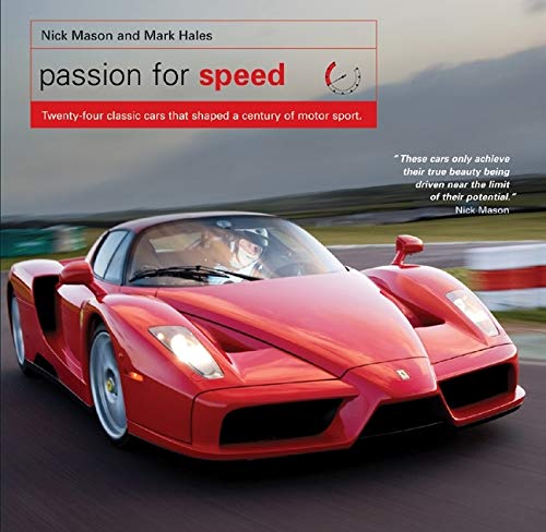 9781847326393: Passion for Speed: Twenty-four Classic Cars that Shaped a Century of Motor Sport