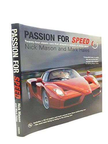 Stock image for Passion for Speed: Twenty-four Classic Cars that Shaped a Century of Motor Sport for sale by AwesomeBooks