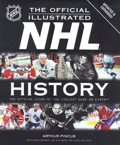 Beispielbild fr The Official Illustrated NHL History: The Official History of the Coolest Game on Earth zum Verkauf von Zoom Books Company