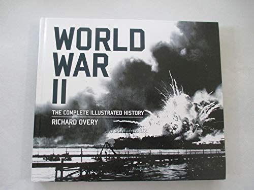 Stock image for World War II: The Complete Illustrated History for sale by Front Cover Books