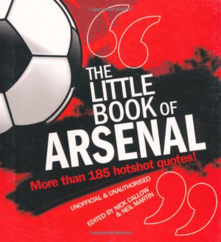 9781847326805: The Little Book of Arsenal